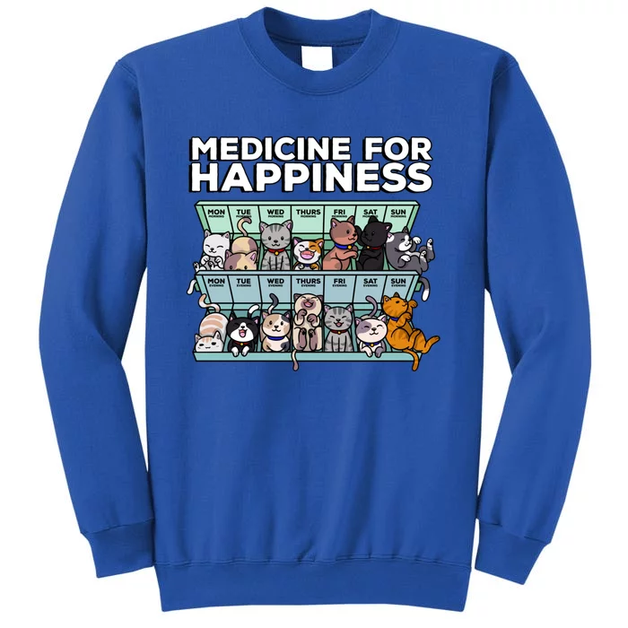 My Medicine For Happiness Called Cats Every Day Kitten Cat Tall Sweatshirt