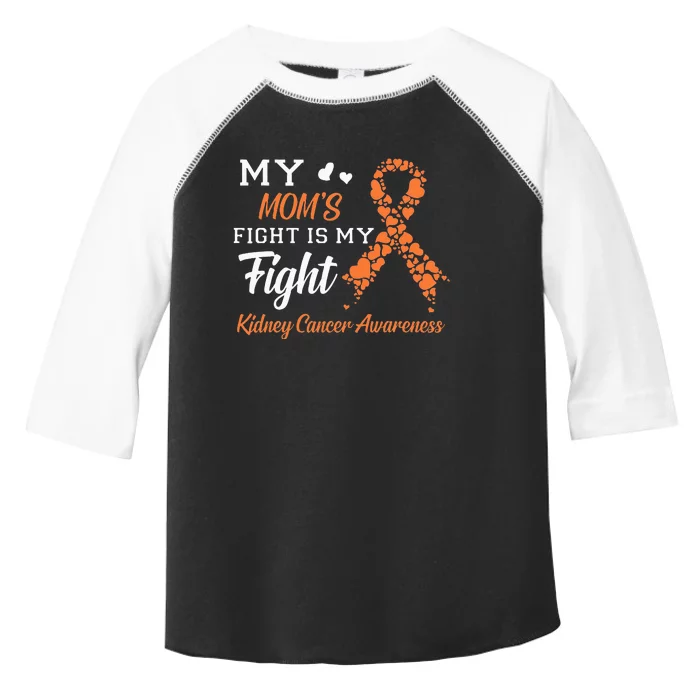 My Moms Fight Is My Fight Kidney Cancer Awareness Toddler Fine Jersey T-Shirt