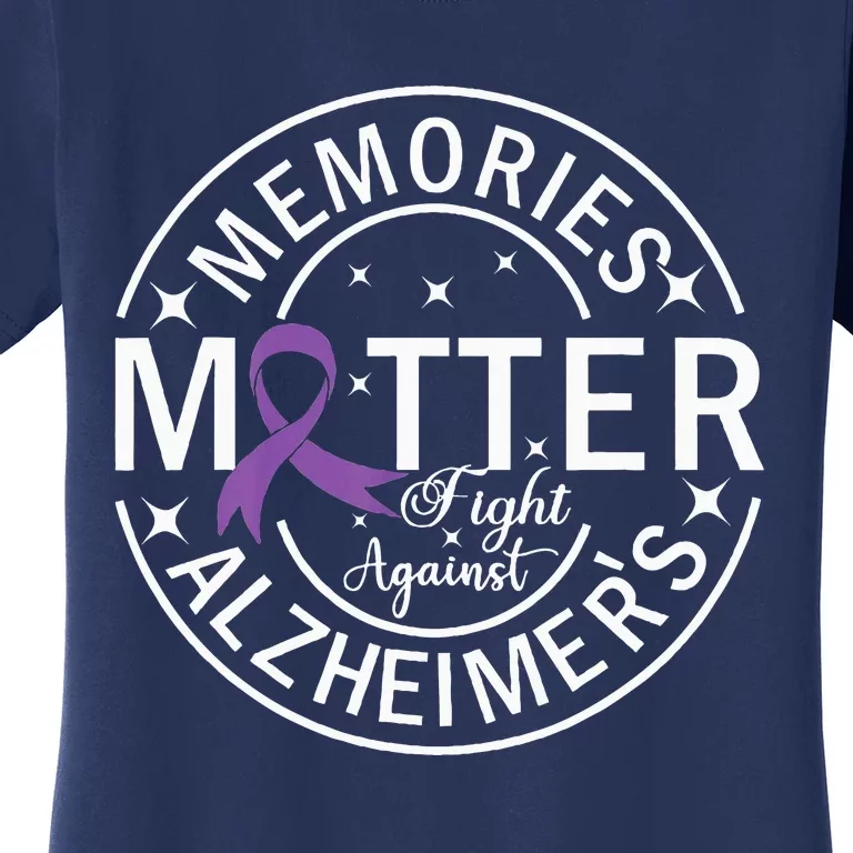 Memories Matter Fight Against AlzheimerS Women's T-Shirt