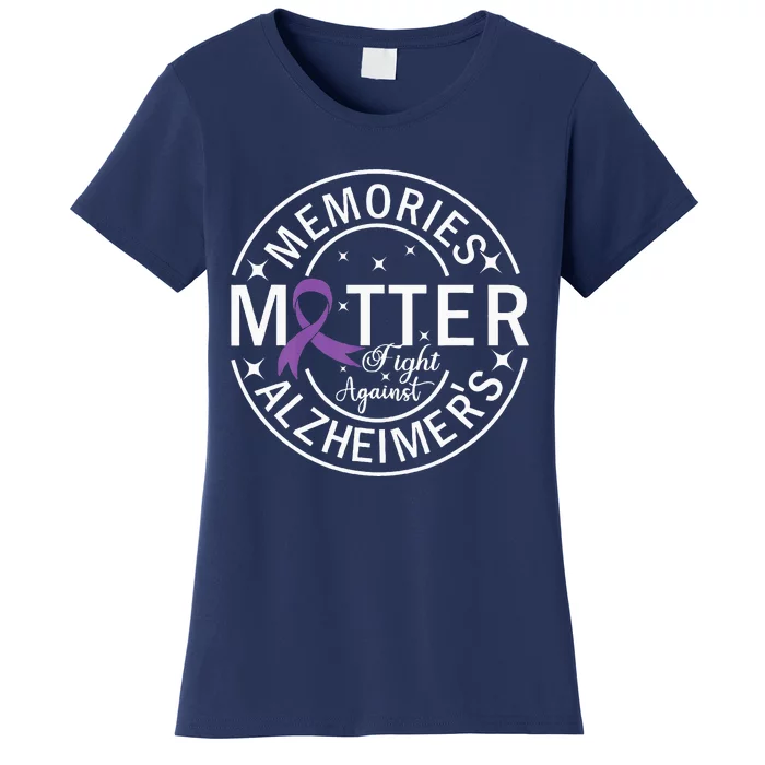 Memories Matter Fight Against AlzheimerS Women's T-Shirt