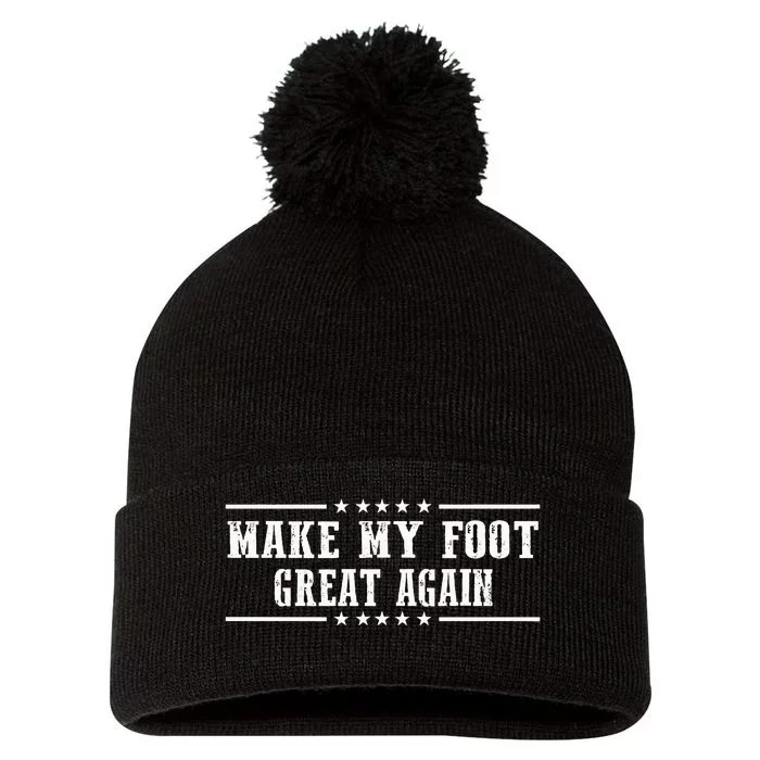 Make My Foot Great Again Funny Trump Injury Recovery Pom Pom 12in Knit Beanie