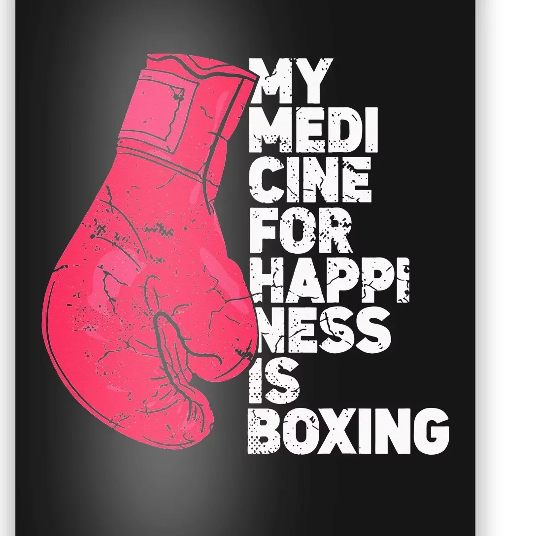 My Medicine For Happiness Combat Sports Boxer Boxing Poster