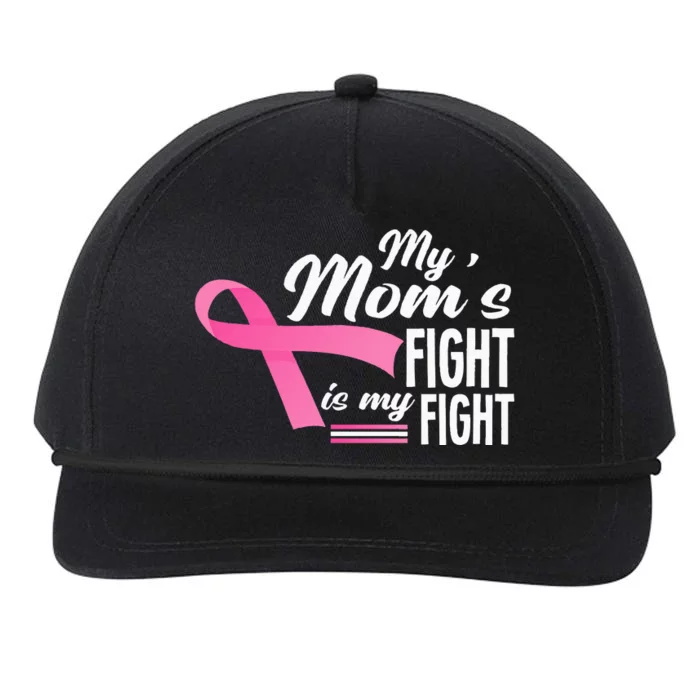 My Moms Fight Is My Fight Breast Cancer Awareness Snapback Five-Panel Rope Hat