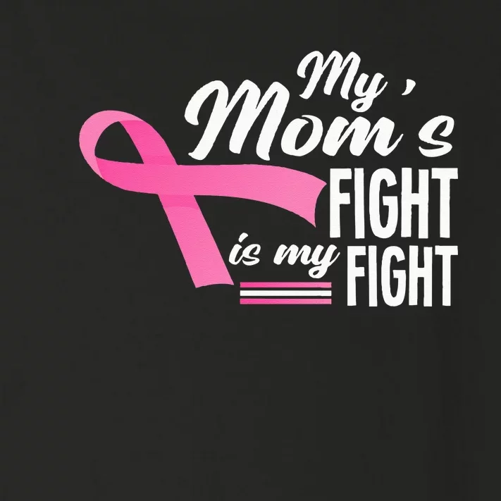 My Moms Fight Is My Fight Breast Cancer Awareness Toddler Long Sleeve Shirt