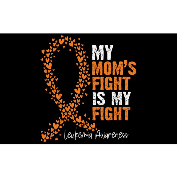 My Mom's Fight Is My Fight Leukemia Awareness Gifts Bumper Sticker