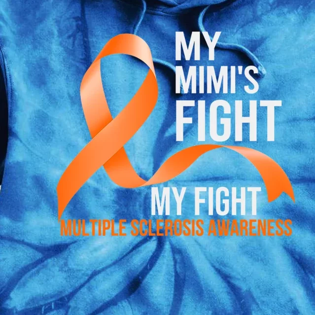 My Mimi's Fight My Fight Multiple Sclerosis Ms Warrior Cute Gift Tie Dye Hoodie