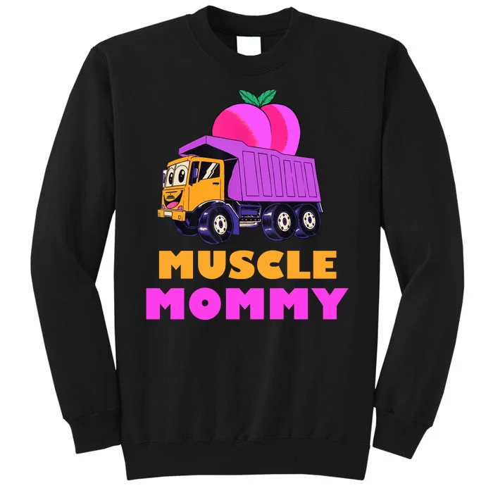 Muscle Mommy Funny Dumptruck Sweatshirt