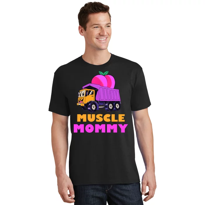 Muscle Mommy Funny Dumptruck T-Shirt