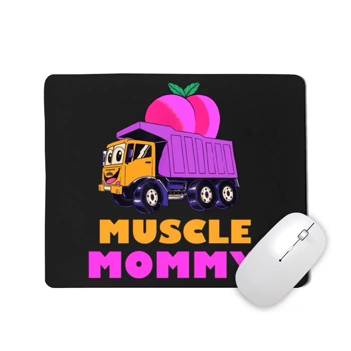 Muscle Mommy Funny Dumptruck Mousepad