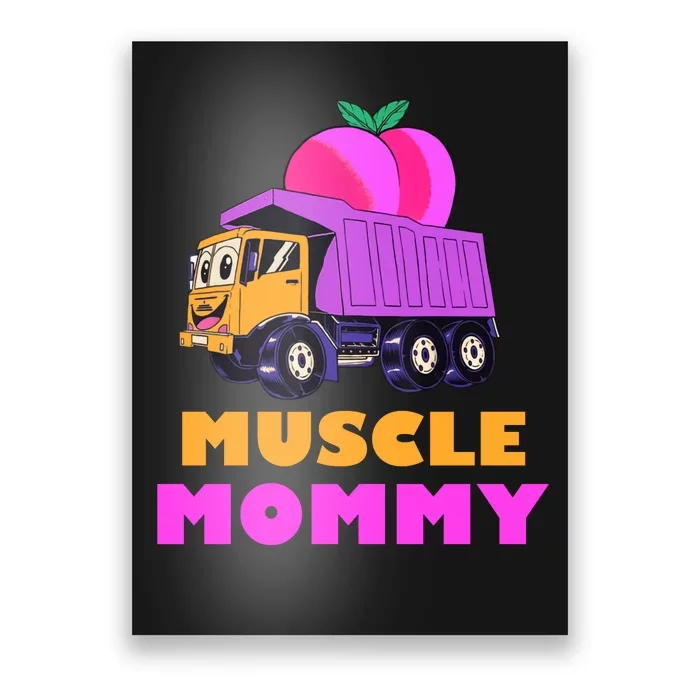 Muscle Mommy Funny Dumptruck Poster