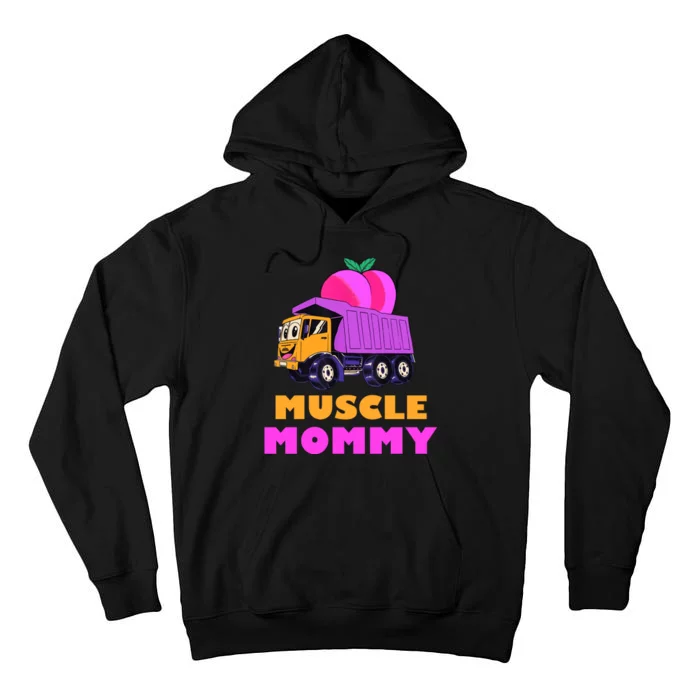 Muscle Mommy Funny Dumptruck Tall Hoodie