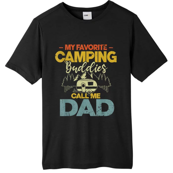 Men My Favorite Camping Buddies Call Me Dad Fathers Day Funny ChromaSoft Performance T-Shirt