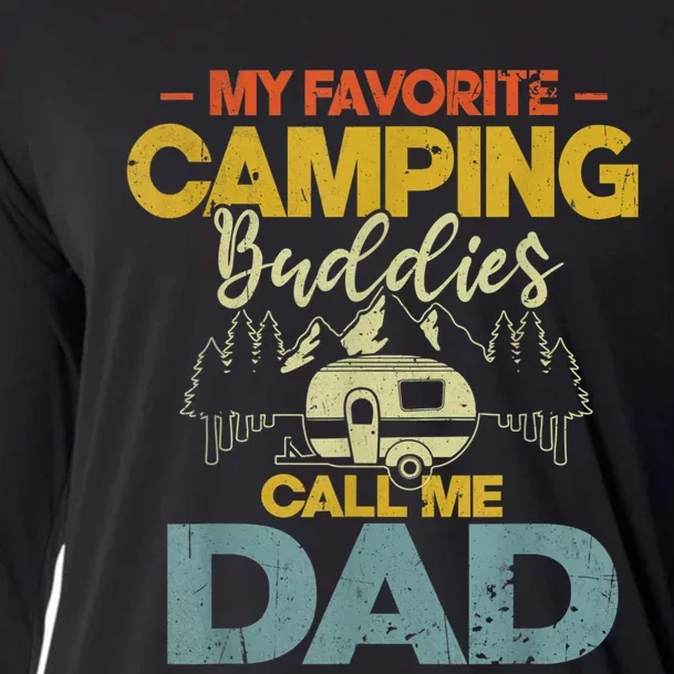 Men My Favorite Camping Buddies Call Me Dad Fathers Day Funny Cooling Performance Long Sleeve Crew