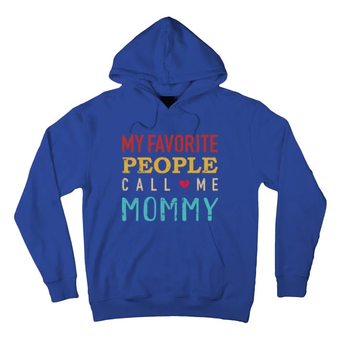 Mom My Favorite People Call Me Mommy Vintage Retro Funny Gift Tall Hoodie