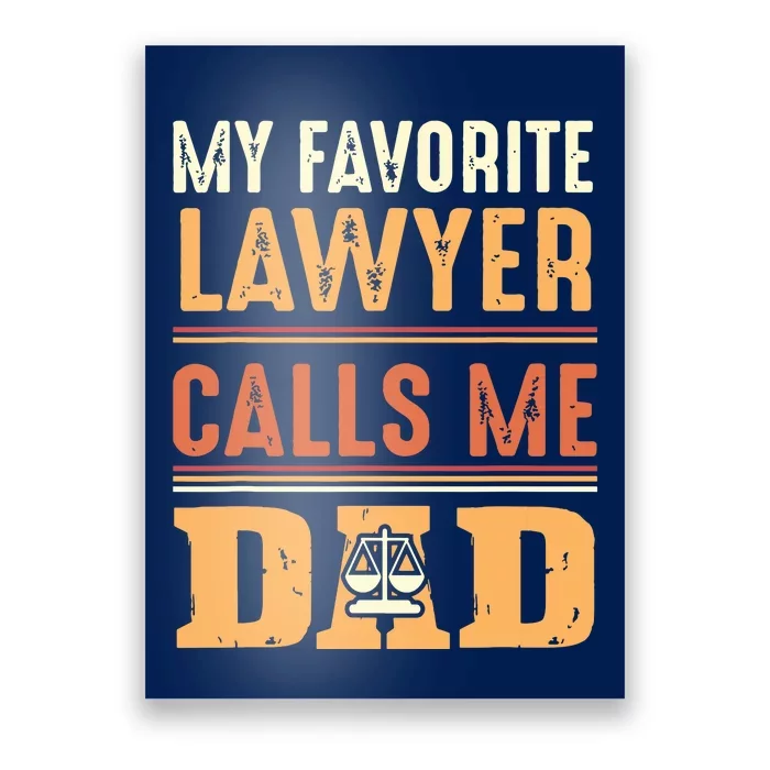 Men My Favorite Lawyer Calls Me Dad Best Fathers Day Gift Poster