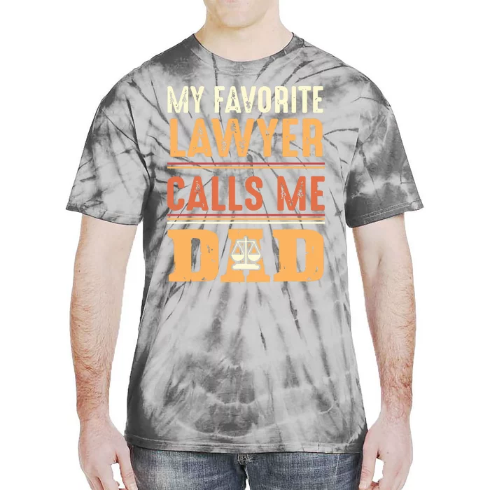 Men My Favorite Lawyer Calls Me Dad Best Fathers Day Gift Tie-Dye T-Shirt