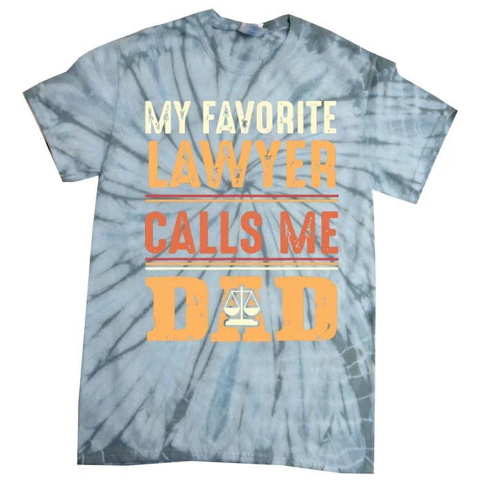 Men My Favorite Lawyer Calls Me Dad Best Fathers Day Gift Tie-Dye T-Shirt