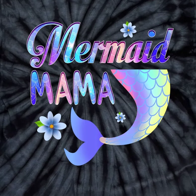 Mermaid Mama Funny Mermaid Mom Matching Party Tie-Dye T-Shirt