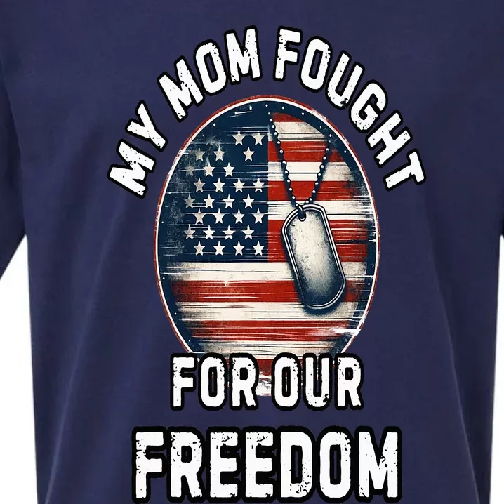 My Mom Fought For Your Freedom Veterans Day Military Mom Sueded Cloud Jersey T-Shirt