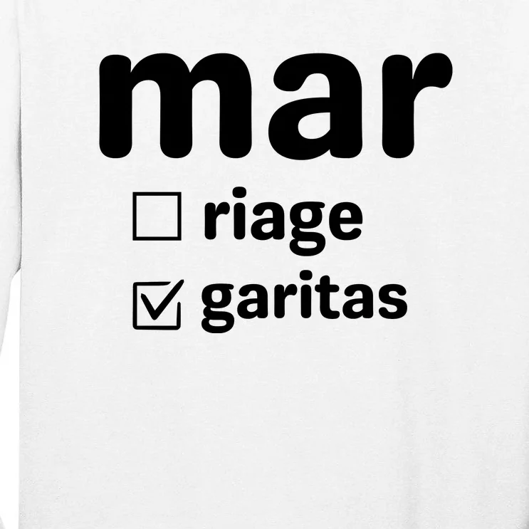 Marriage Margaritas Funny Tall Long Sleeve T-Shirt