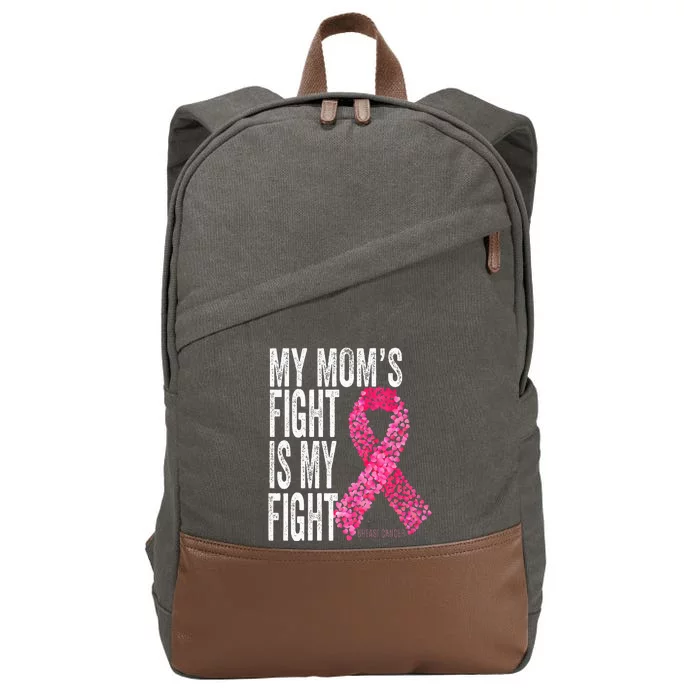 My Moms Fight Is My Fight Breast Cancer Awareness Gifts Cotton Canvas Backpack