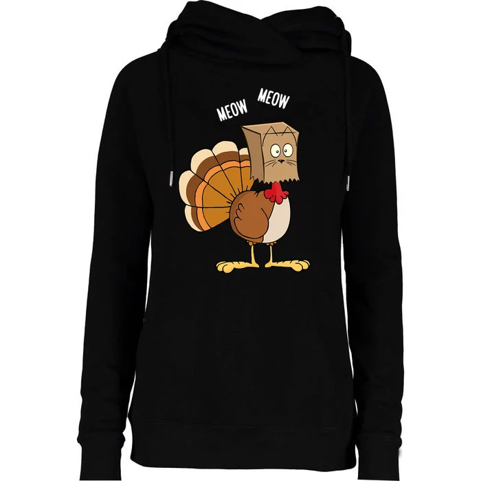 Meow Meow Funny Turkey Thanksgiving Womens Funnel Neck Pullover Hood