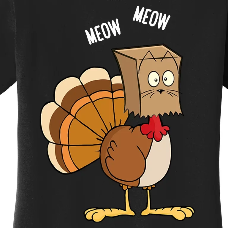 Meow Meow Funny Turkey Thanksgiving Women's T-Shirt