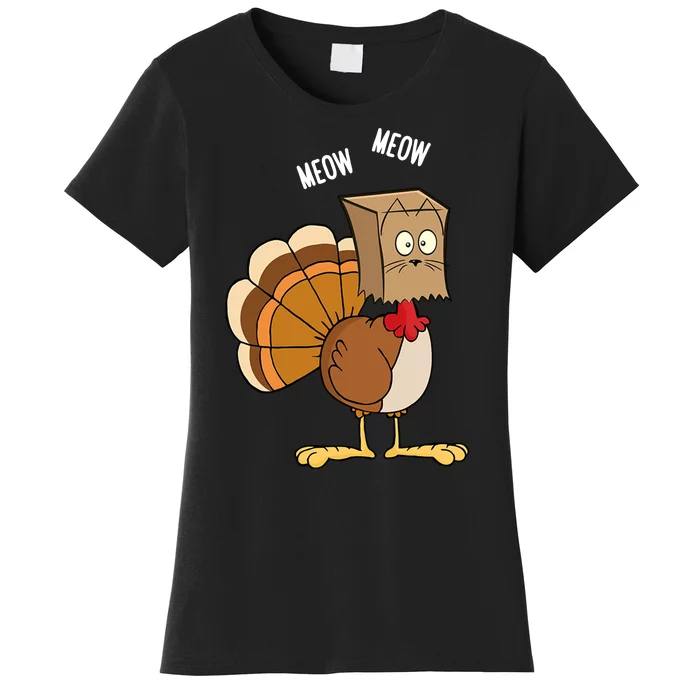 Meow Meow Funny Turkey Thanksgiving Women's T-Shirt