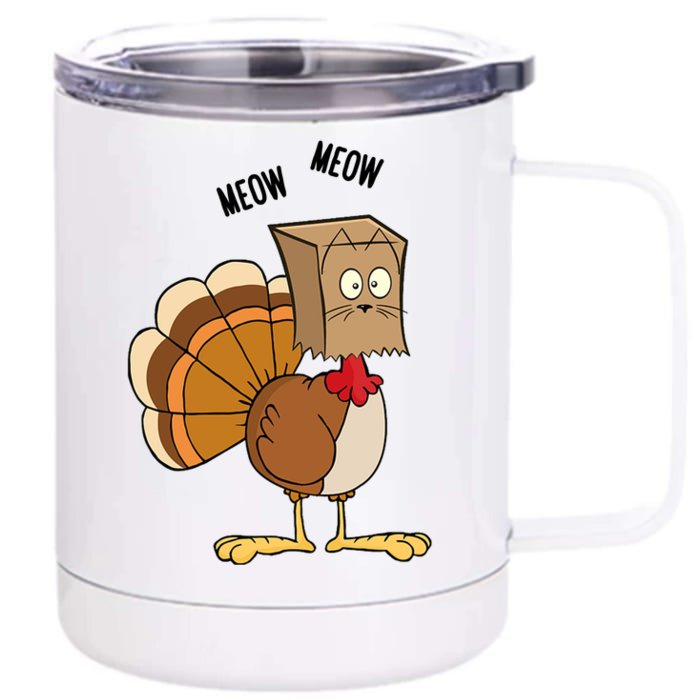 Meow Meow Funny Turkey Thanksgiving Front & Back 12oz Stainless Steel Tumbler Cup