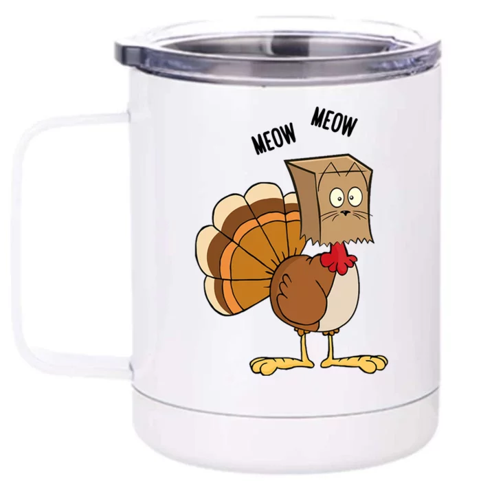 Meow Meow Funny Turkey Thanksgiving Front & Back 12oz Stainless Steel Tumbler Cup