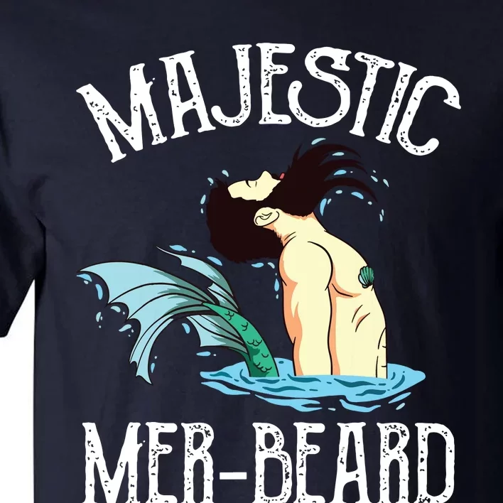 Majestic Merbeard Funny Merman Manly Merman Tall T-Shirt