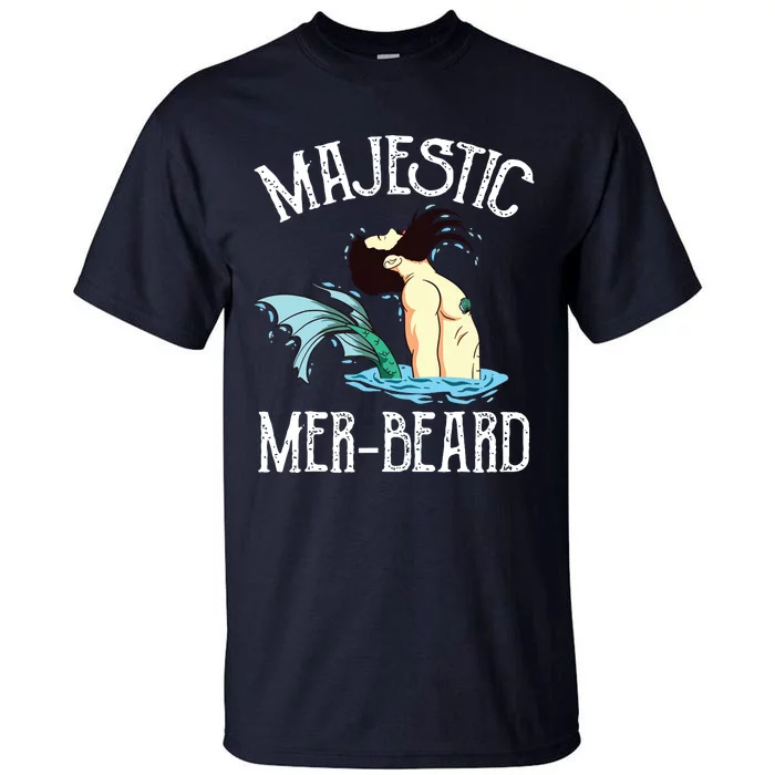 Majestic Merbeard Funny Merman Manly Merman Tall T-Shirt