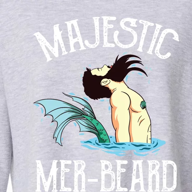 Majestic Merbeard Funny Merman Manly Merman Cropped Pullover Crew