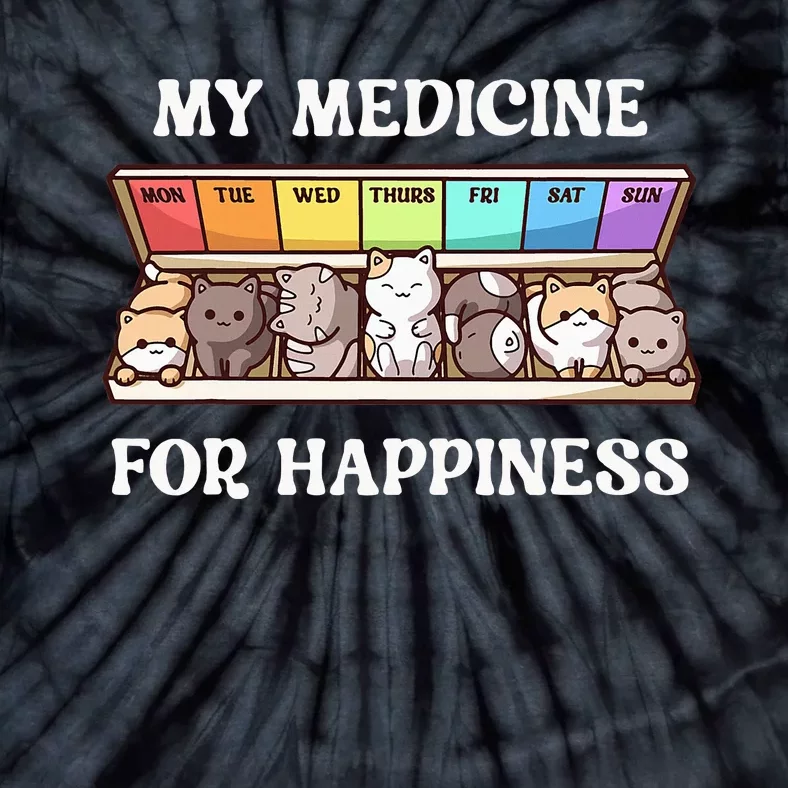 My Medicine For Happiness Cats Kitty Every Day Cat Lover Tie-Dye T-Shirt