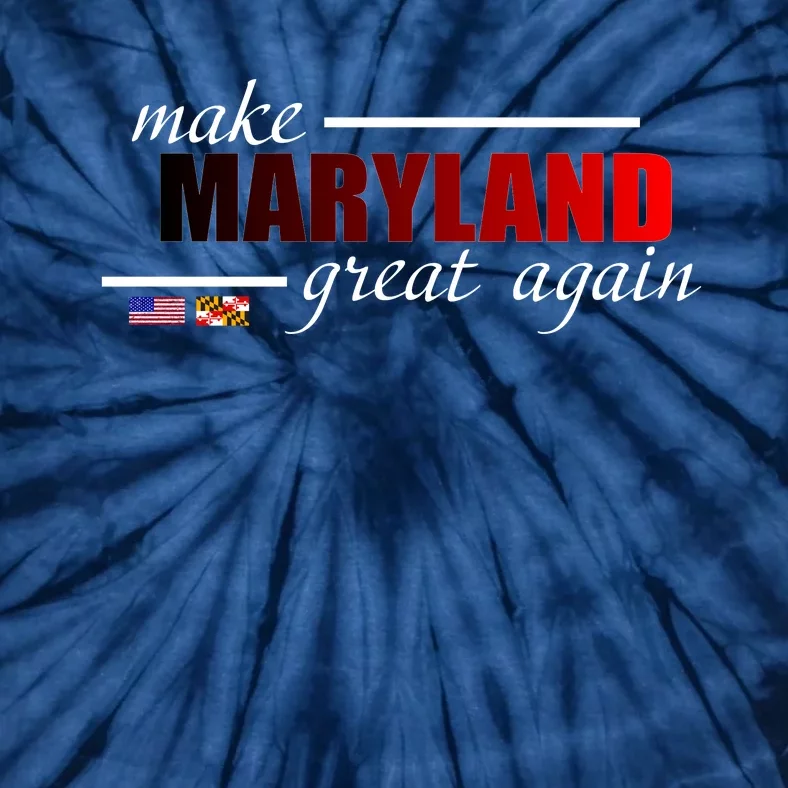 Make Maryland Great Again Tie-Dye T-Shirt