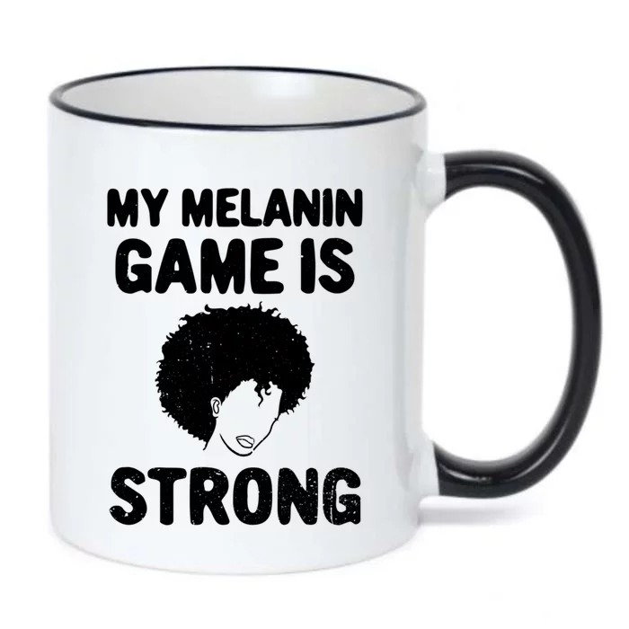 My Melanin Game Is Strong African American Black History Gift Black Color Changing Mug