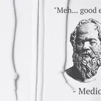 Mediocrates Meh Good Enough Sarcasm Full Zip Hoodie