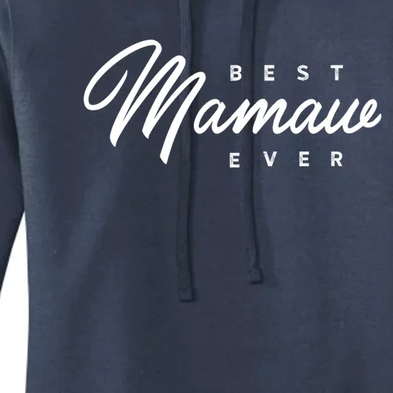 Mamaw Meaningful Gift: Best Mamaw Ever Funny Gift Women's Pullover Hoodie