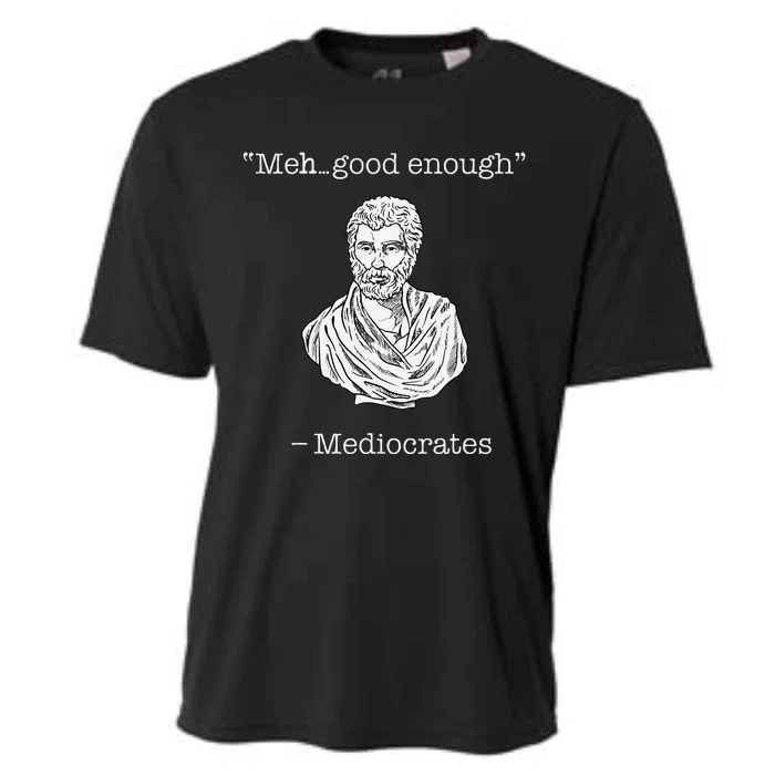 Mediocrates Meh Good Enough Greek Mediocrates Cooling Performance Crew T-Shirt