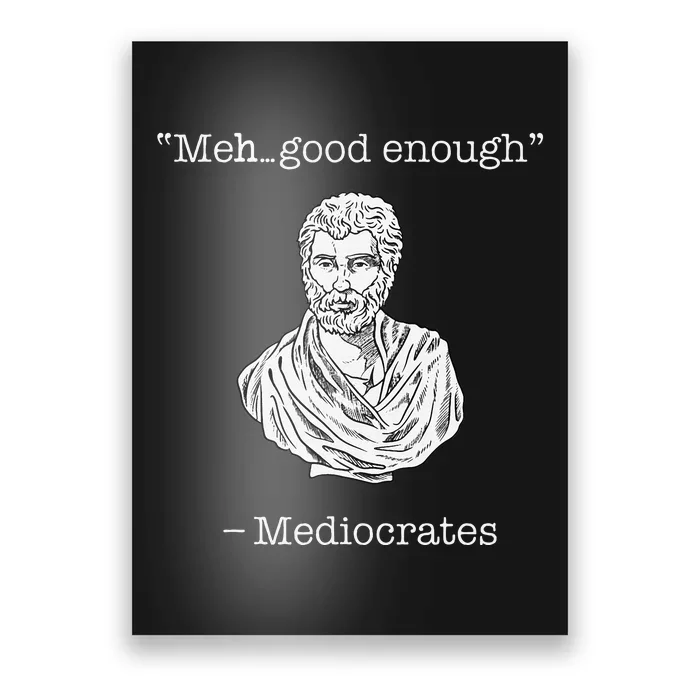 Mediocrates  Meh Good Enough Greek Mediocrates Poster