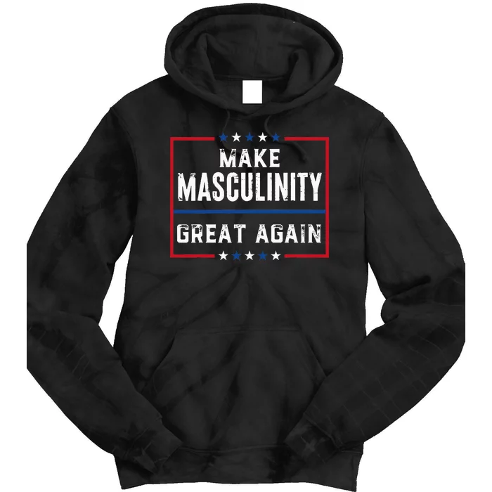 Make Masculinity Great Again Tie Dye Hoodie