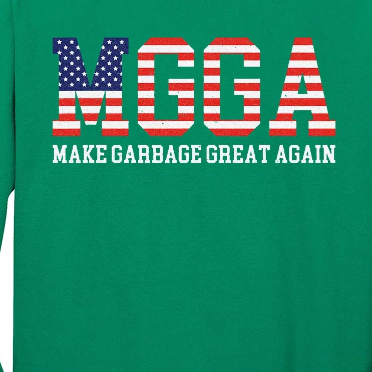 Mgga Make Garbage Great Again Long Sleeve Shirt