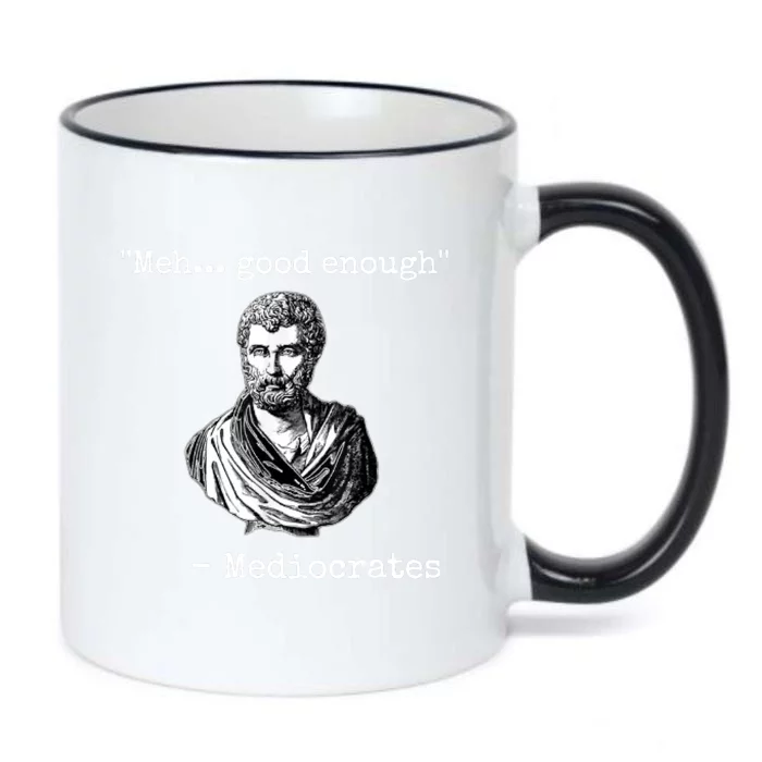 Memes Meh Good Enough Funny Meh Good Enough Mediocrates Demotivational Quote Black Color Changing Mug