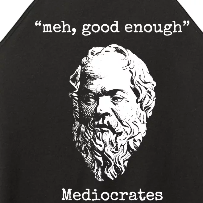 Memes Meh Good Enough Funny Meh Good Enough Mediocrates Demotivational Quote Women’s Perfect Tri Rocker Tank