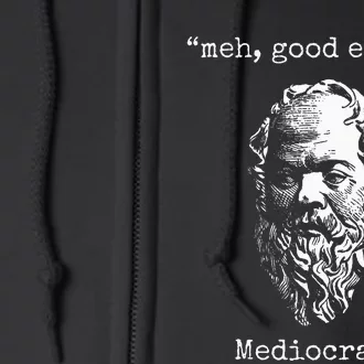 Mediocrates Meh Good Enough Lazy Logic Sloth Wisdom Full Zip Hoodie