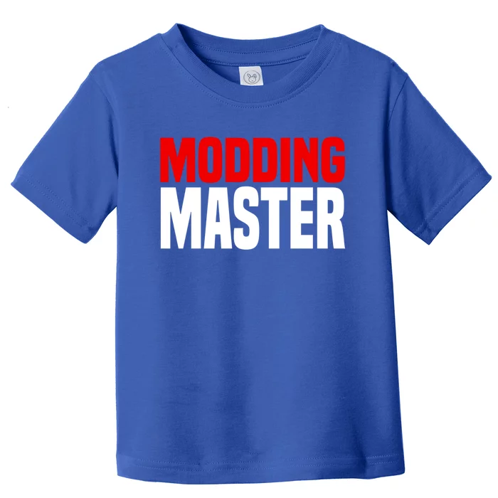 Modding Master Gift Joke Video Gaming Modding Game Mods Gift Toddler T-Shirt