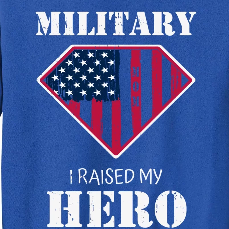 Military Mom Gift I Raised My Hero Gift Mother Of A Soldier Gift Sweatshirt