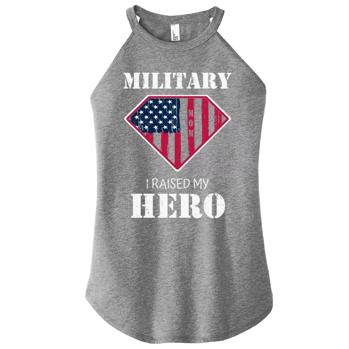 Military Mom Gift I Raised My Hero Gift Mother Of A Soldier Gift Women’s Perfect Tri Rocker Tank