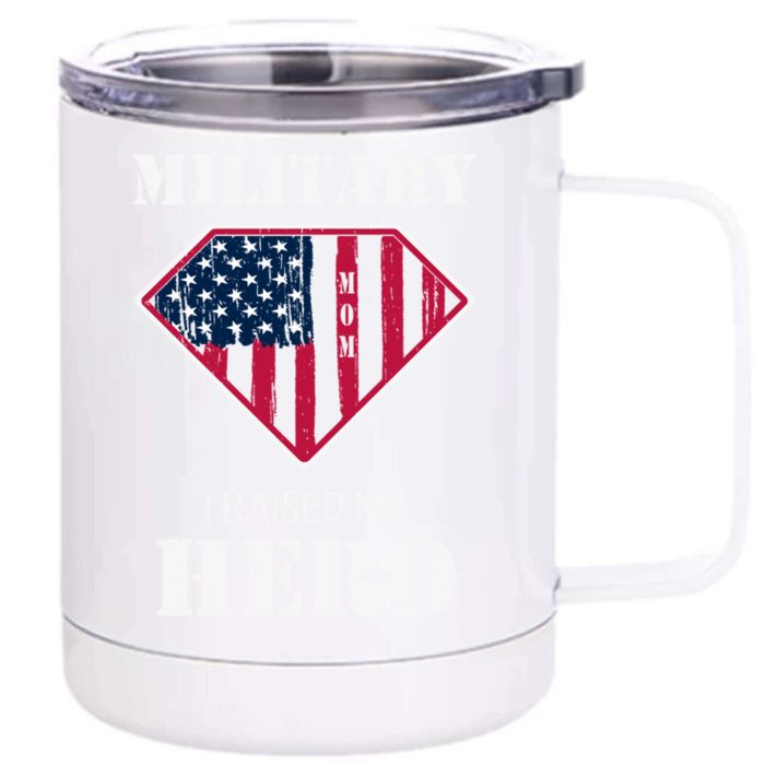 Military Mom Gift I Raised My Hero Gift Mother Of A Soldier Gift Front & Back 12oz Stainless Steel Tumbler Cup