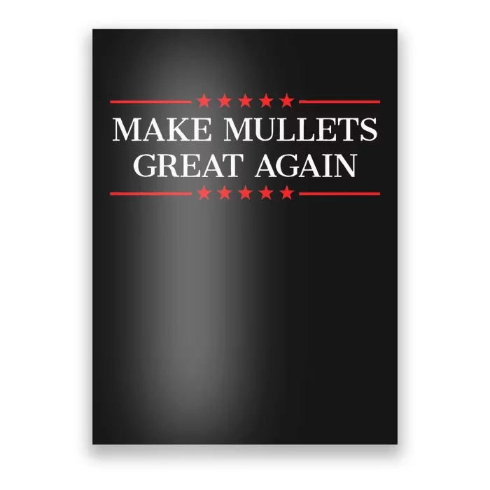 M.A.K.E M.U.L.L.E.T.S Great Again Poster